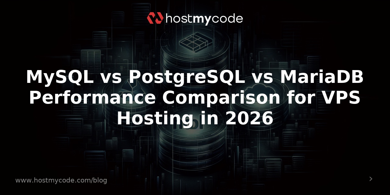 MySQL vs PostgreSQL vs MariaDB Performance Comparison for VPS Hosting in 2026