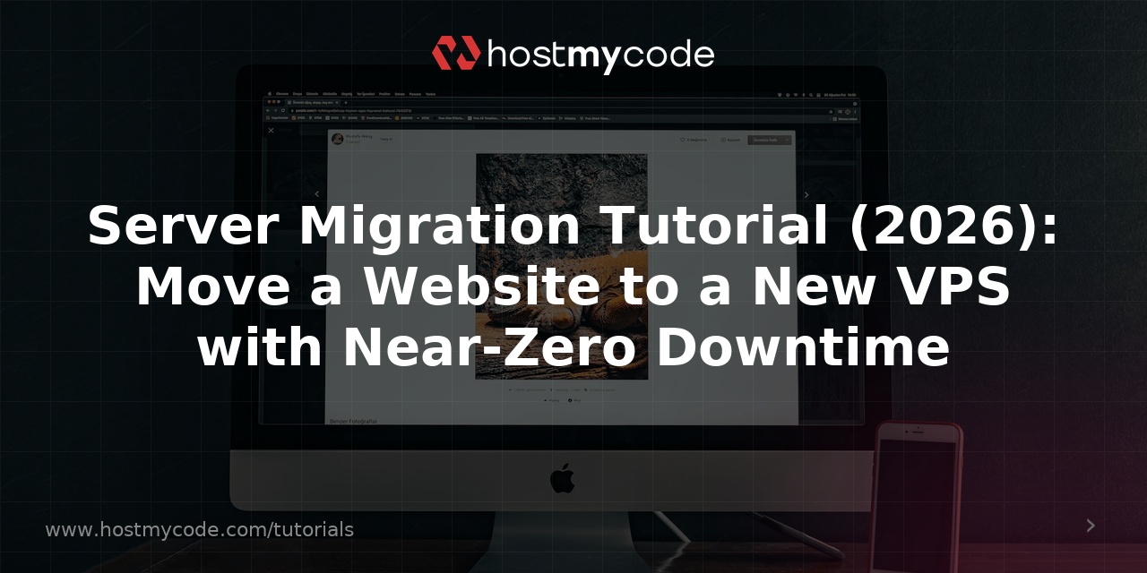 Server Migration Tutorial (2026): Move a Website to a New VPS with Near‑Zero Downtime
