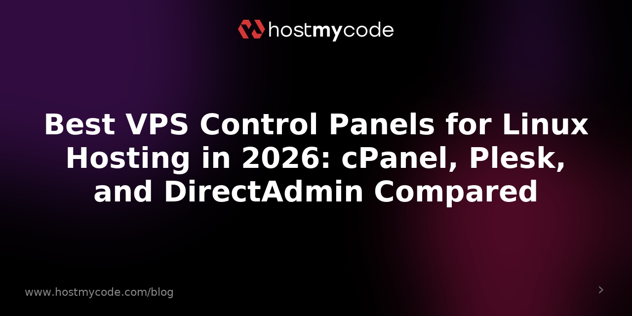 Best VPS Control Panels for Linux Hosting in 2026: cPanel, Plesk, and DirectAdmin Compared