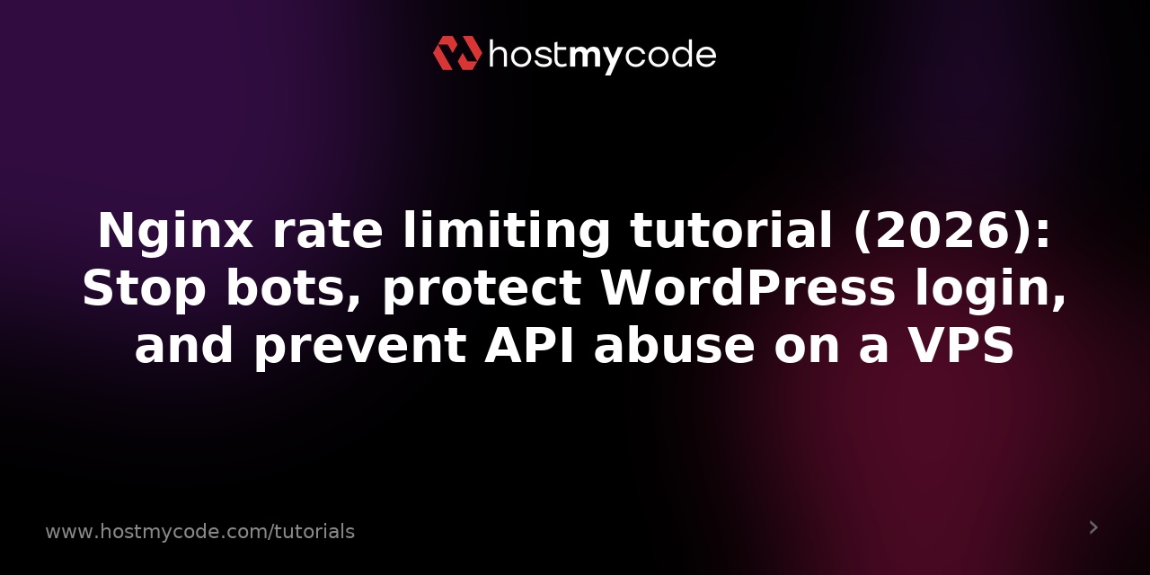 Nginx rate limiting tutorial (2026): Stop bots, protect WordPress login, and prevent API abuse on a VPS