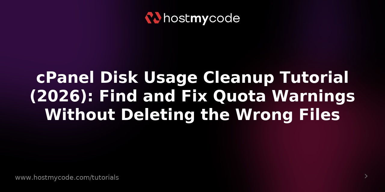 cPanel Disk Usage Cleanup Tutorial (2026): Find and Fix Quota Warnings Without Deleting the Wrong Files
