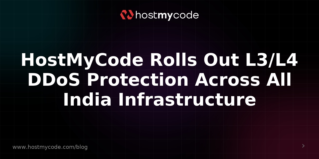 HostMyCode Rolls Out L3/L4 DDoS Protection Across All India Infrastructure