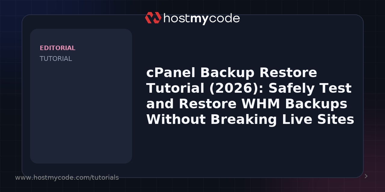cPanel Backup Restore Tutorial (2026): Safely Test and Restore WHM Backups Without Breaking Live Sites
