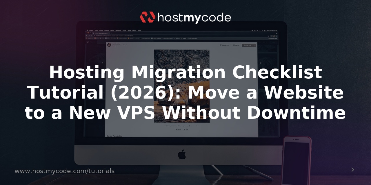 Hosting Migration Checklist Tutorial (2026): Move a Website to a New VPS Without Downtime