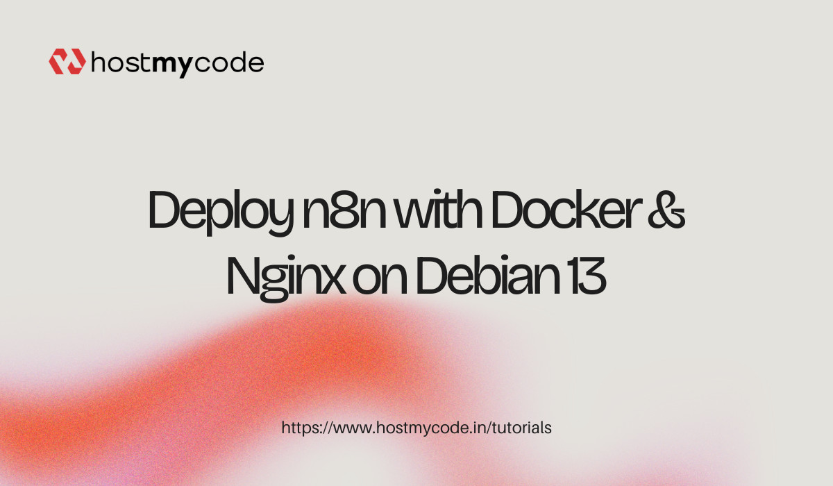 Deploy n8n with Docker & Nginx on Debian 13 | HostMyCode