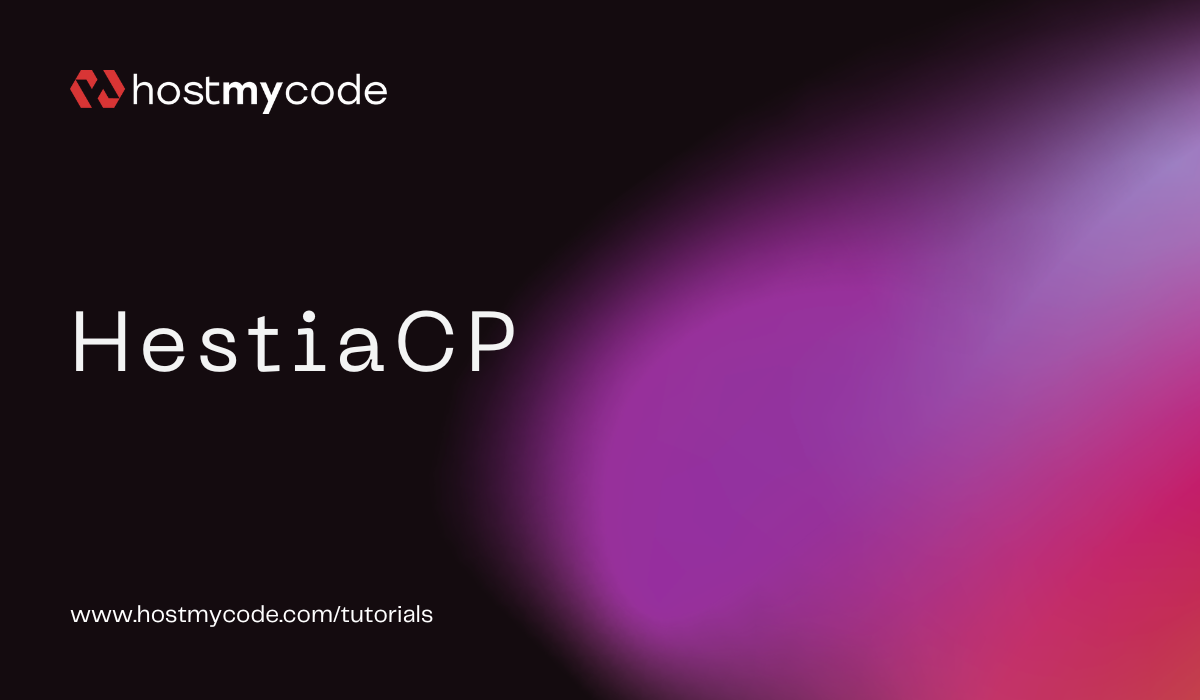 How To Install HestiaCP on Ubuntu 24.04 | HostMyCode