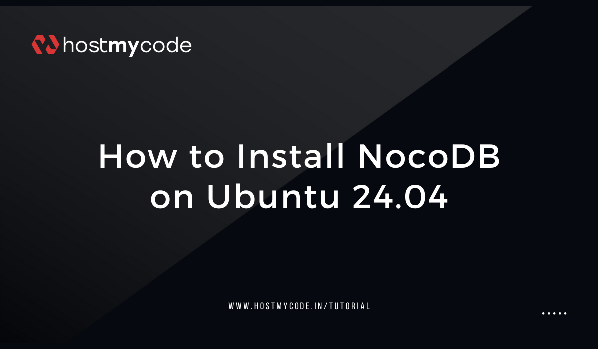 How to Install NocoDB on Ubuntu 24.04 | HostMyCode