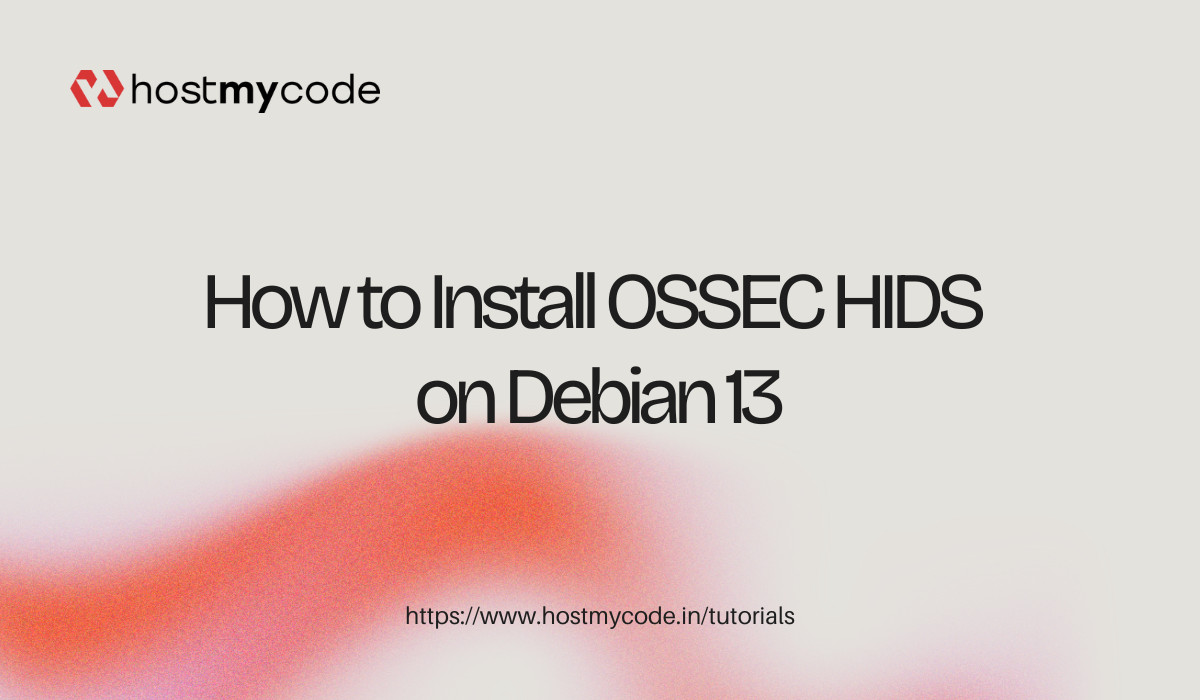 How to Install OSSEC HIDS on Debian 13 | HostMyCode