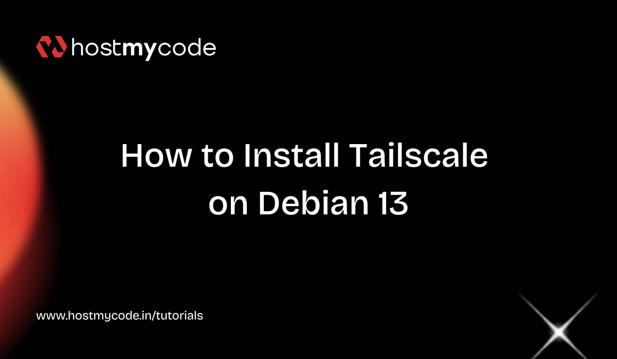 How to Install Tailscale on Debian 13 | HostMyCode