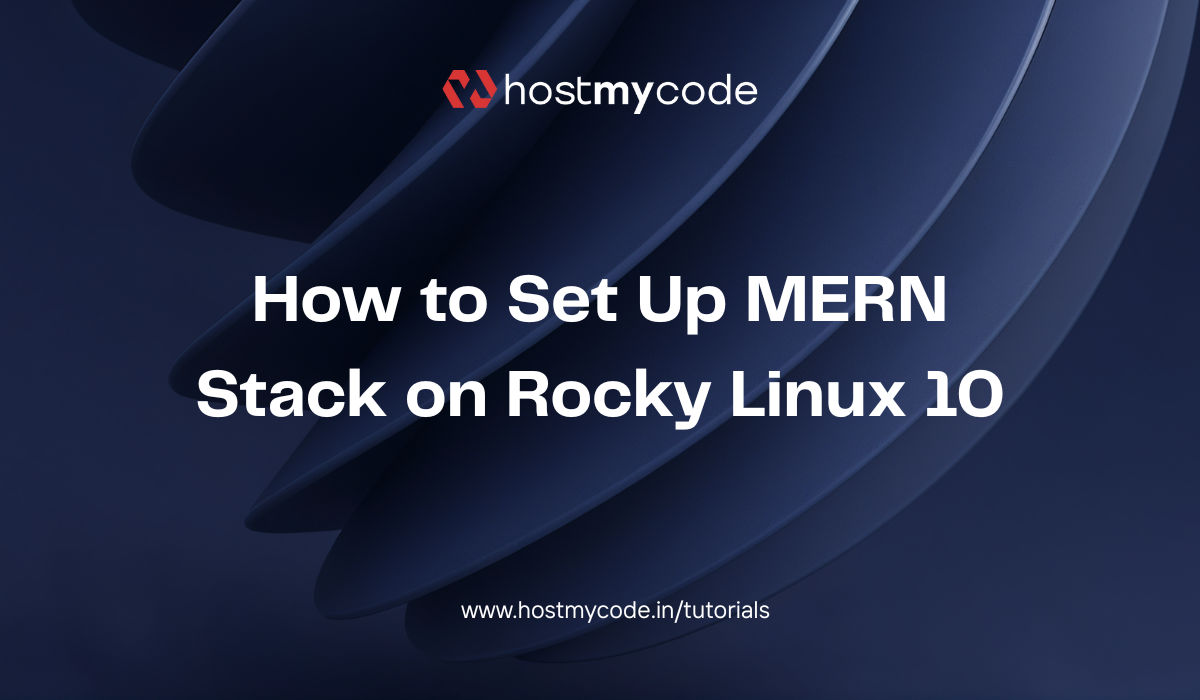 How to Set Up MERN Stack on Rocky Linux 10 | HostMyCode