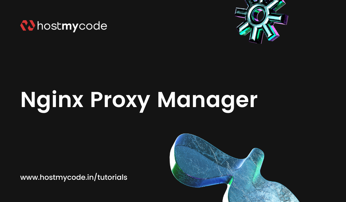 Install Nginx Proxy Manager on Ubuntu | HostMyCode