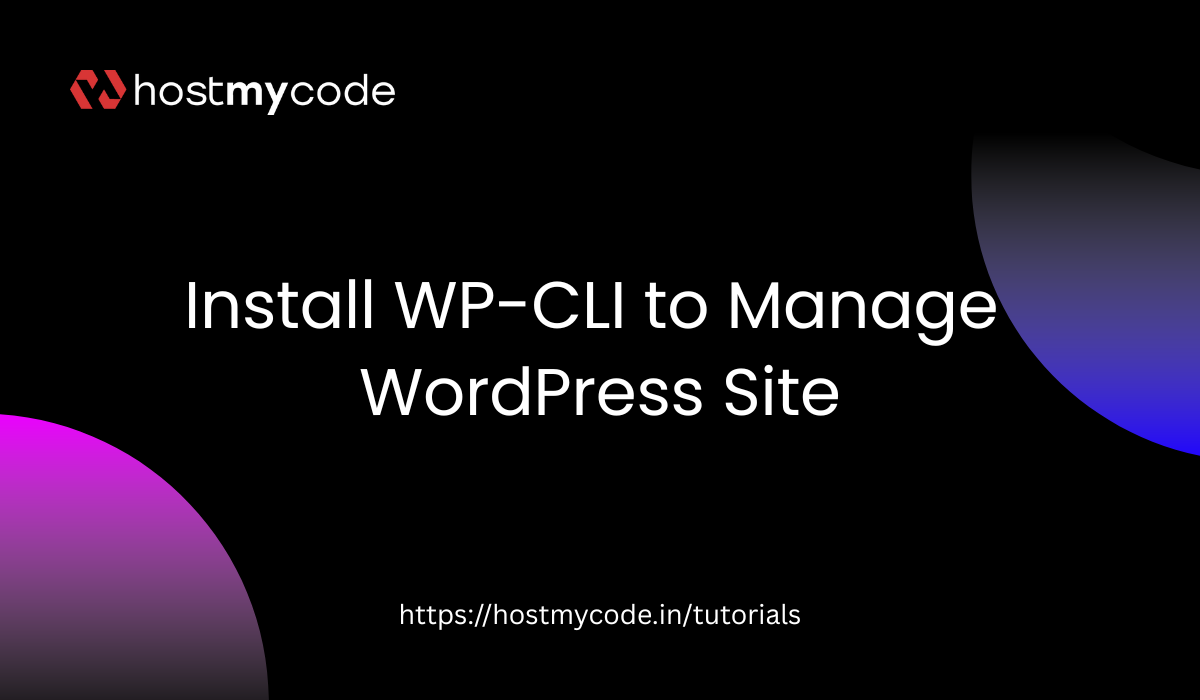 Install WP-CLI to Manage WordPress Site | HostMyCode