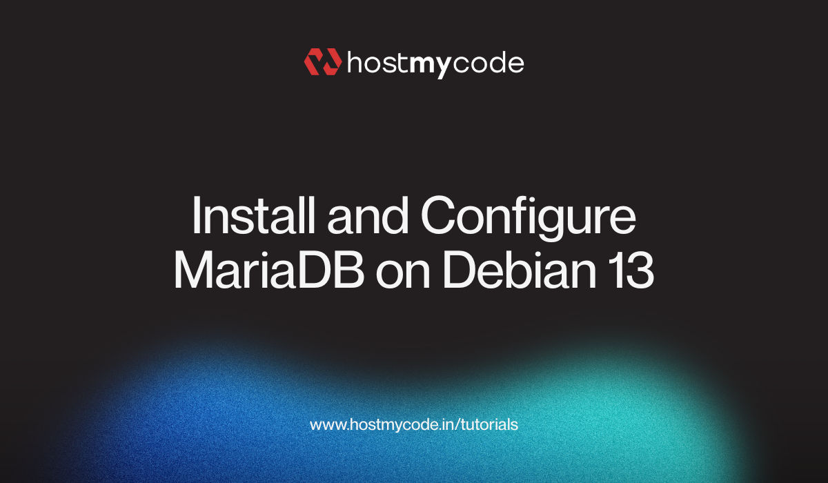 Install and Configure MariaDB on Debian 13 | HostMyCode