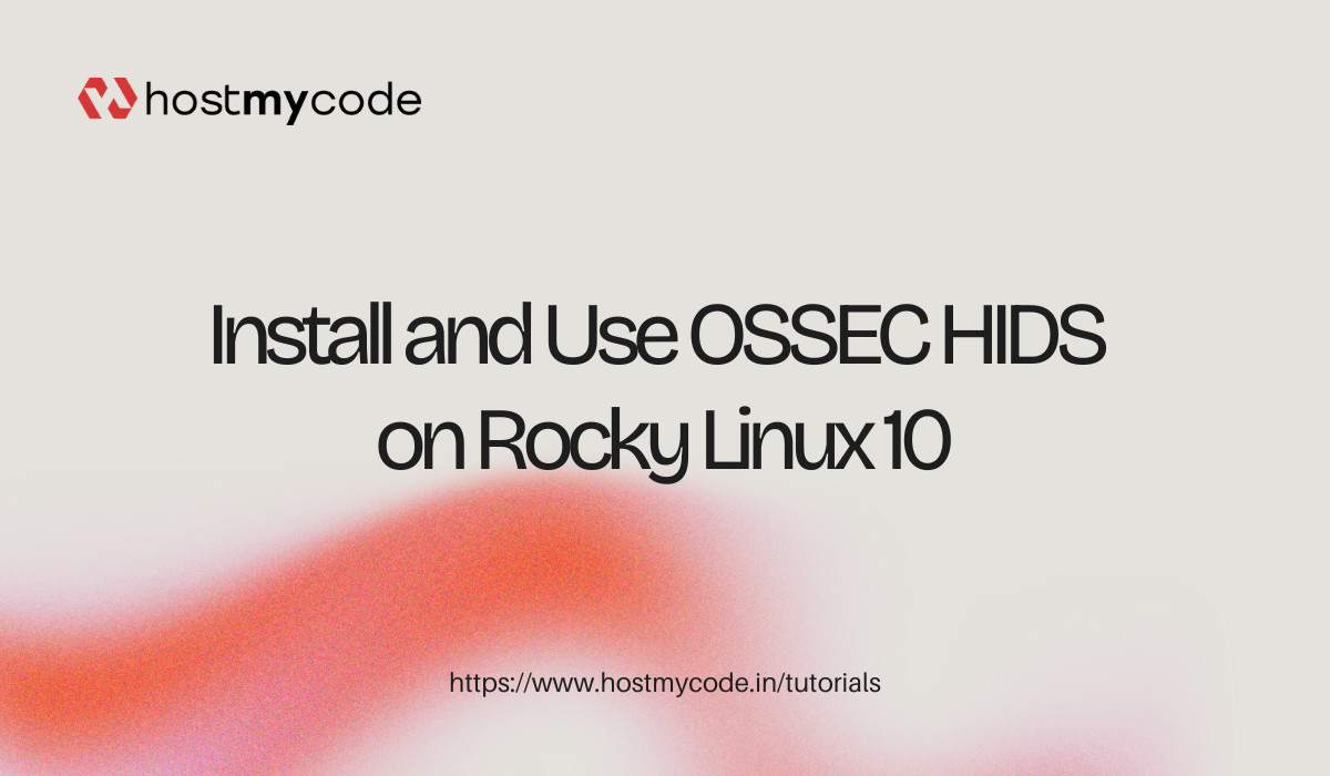 Install and Use OSSEC HIDS on Rocky Linux 10 | HostMyCode