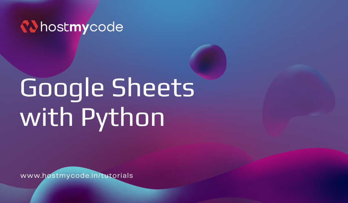 Read, Write Data to Google Sheets with Python | HostMyCode