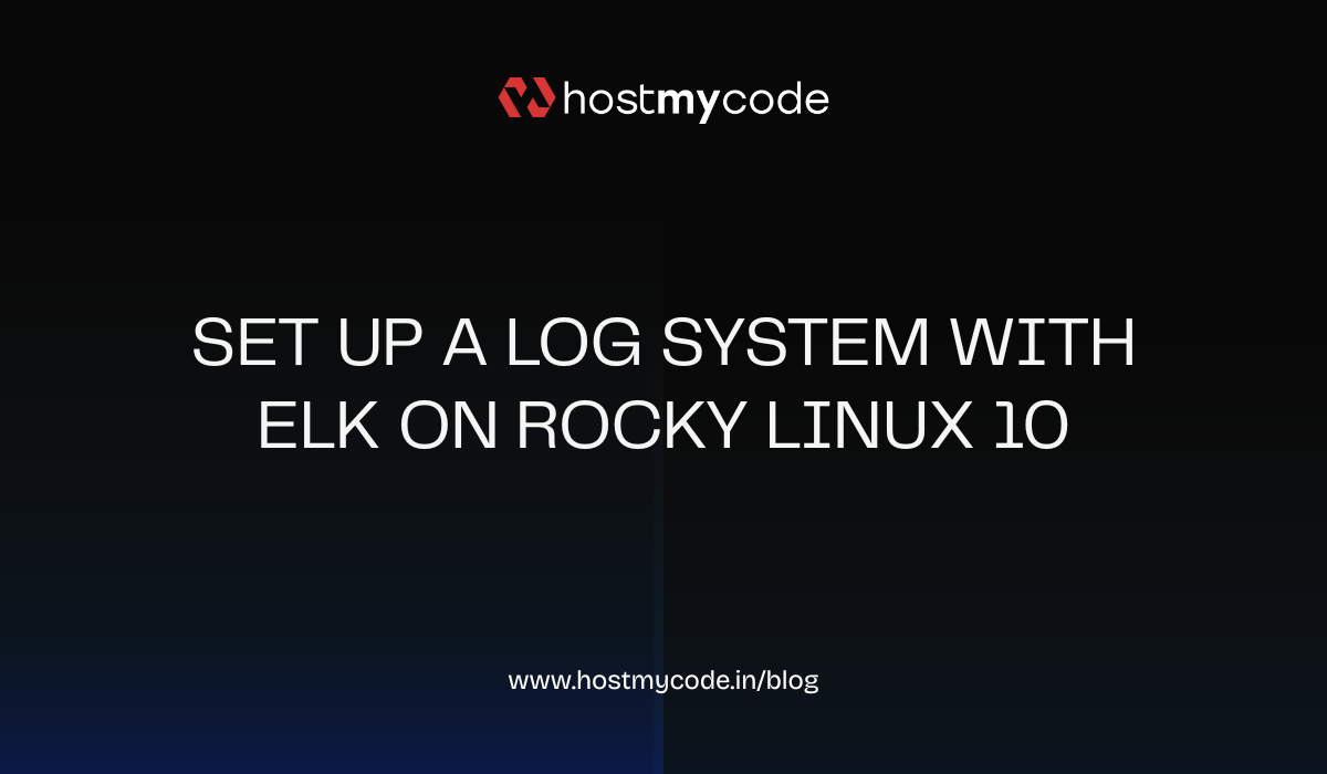 Set Up a Log System with ELK on Rocky Linux 10 | HostMyCode