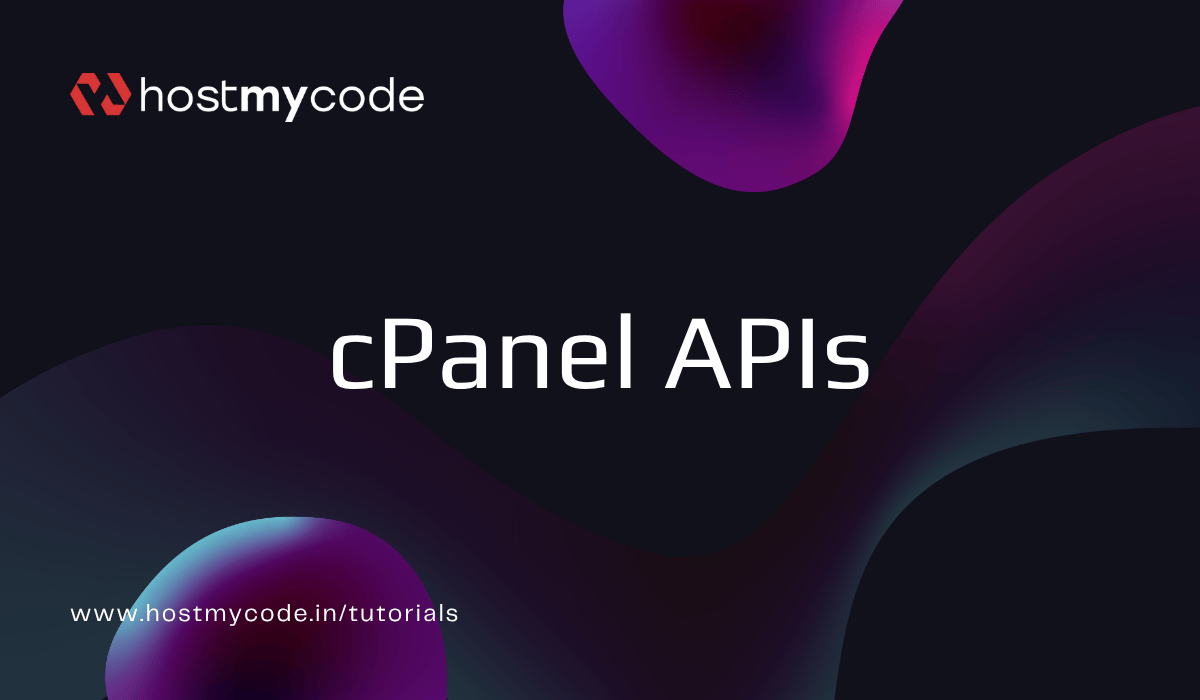 Utilize cPanel APIs To Manage Task | HostMyCode