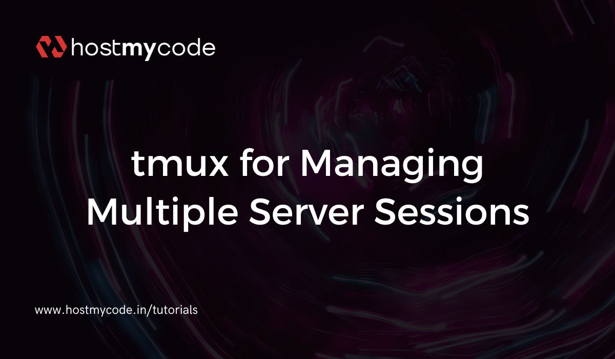 Use tmux for Managing Multiple Server Sessions | HostMyCode